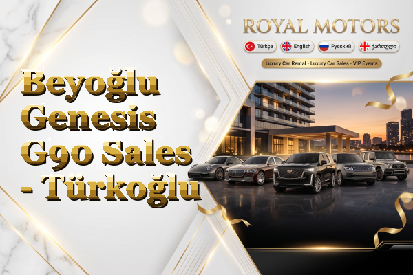 Beyoğlu Genesis G90 Sales - Türkoğlu