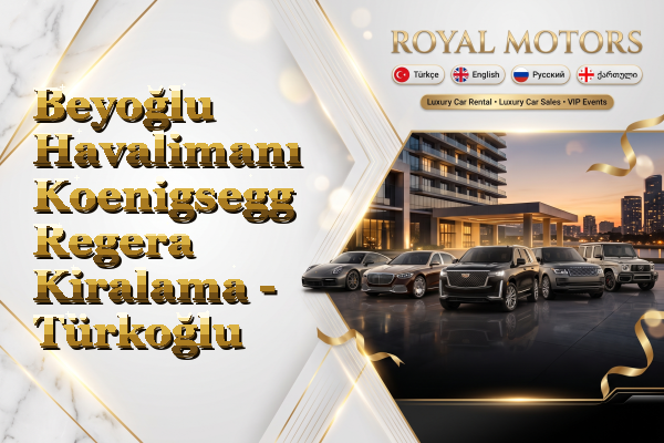Beyoğlu Havalimanı Koenigsegg Regera Kiralama - Türkoğlu