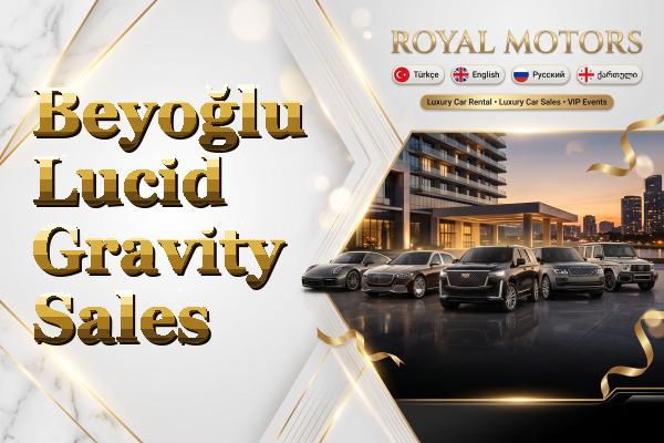 Beyoğlu Lucid Gravity Sales