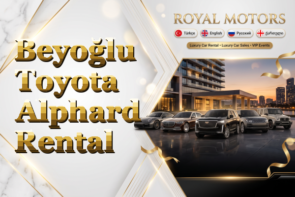 Beyoğlu Toyota Alphard Rental