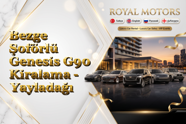 Bezge Şoförlü Genesis G90 Kiralama - Yayladağı