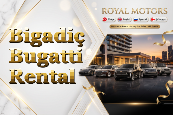 Bigadiç Bugatti Rental