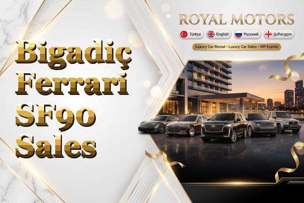 Bigadiç Ferrari SF90 Sales