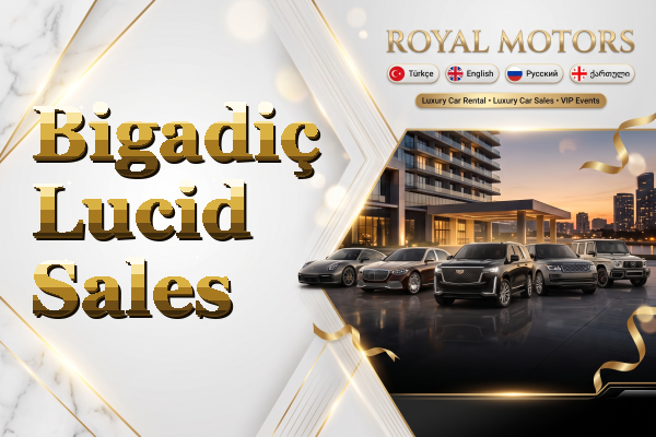Bigadiç Lucid Sales