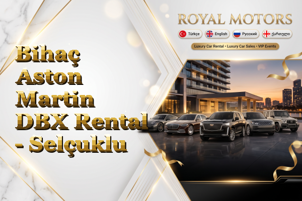 Bihaç Aston Martin DBX Rental - Selçuklu