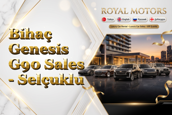 Bihaç Genesis G90 Sales - Selçuklu
