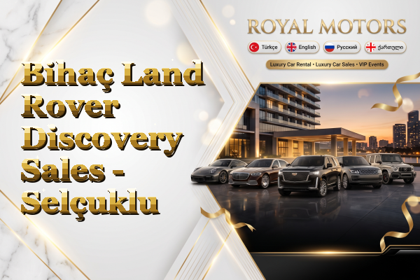 Bihaç Land Rover Discovery Sales - Selçuklu