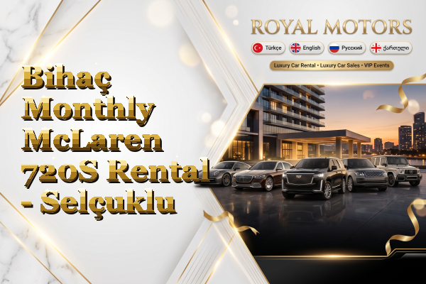 Bihaç Monthly McLaren 720S Rental - Selçuklu