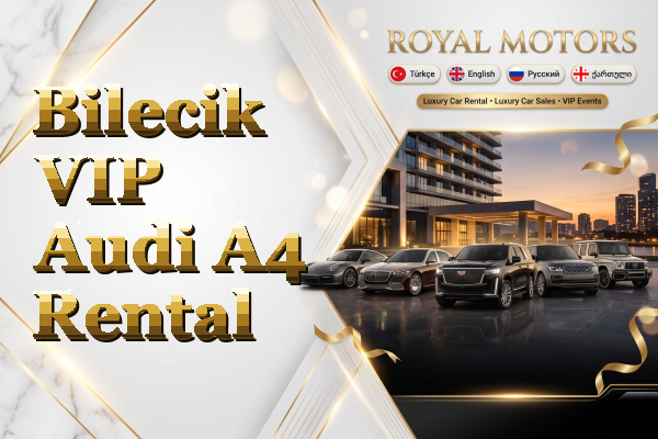 Bilecik VIP Audi A4 Rental