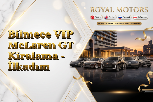 Bilmece VIP McLaren GT Kiralama - İlkadım
