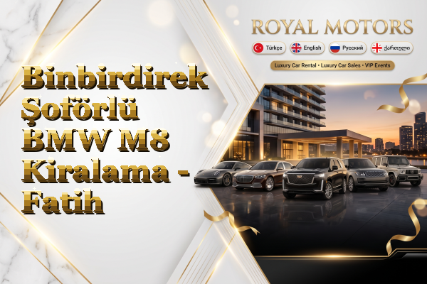 Binbirdirek Şoförlü BMW M8 Kiralama - Fatih