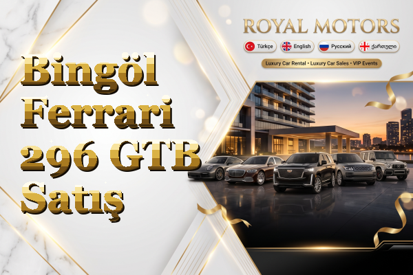 Bingöl Ferrari 296 GTB Satış