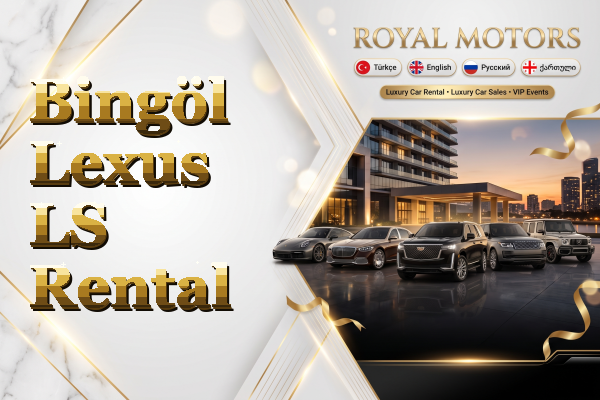 Bingöl Lexus LS Rental