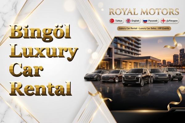 Bingöl Luxury Car Rental
