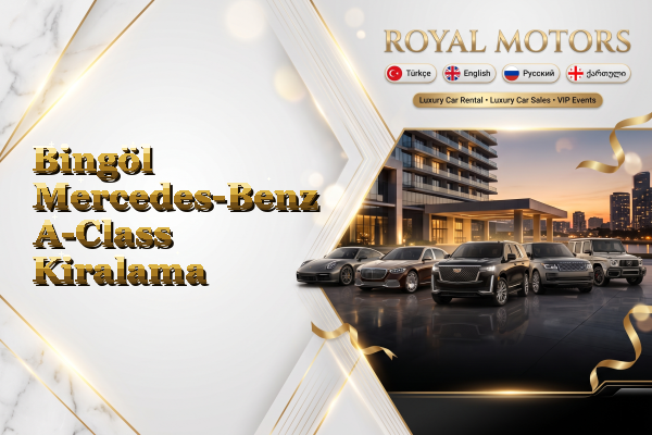 Bingöl Mercedes-Benz A-Class Kiralama
