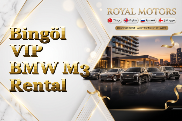 Bingöl VIP BMW M3 Rental