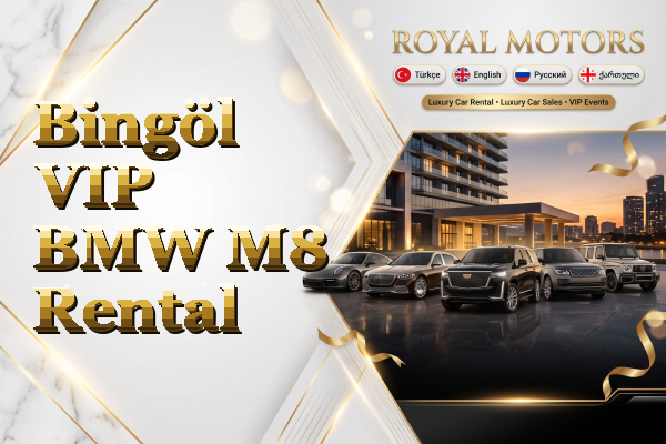 Bingöl VIP BMW M8 Rental