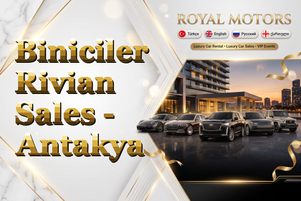 Biniciler Rivian Sales - Antakya