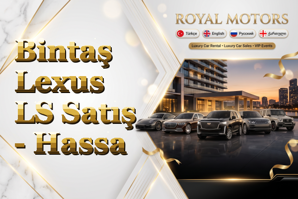Bintaş Lexus LS Satış - Hassa