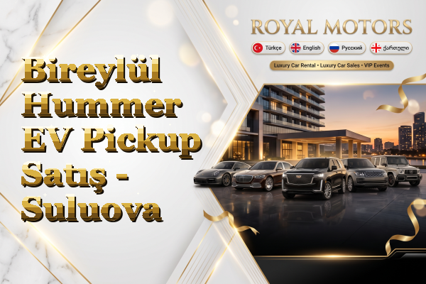 Bireylül Hummer EV Pickup Satış - Suluova