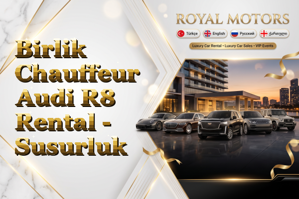Birlik Chauffeur Audi R8 Rental - Susurluk