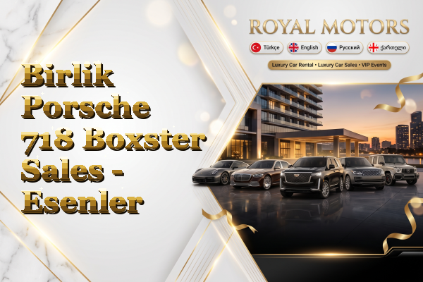 Birlik Porsche 718 Boxster Sales - Esenler