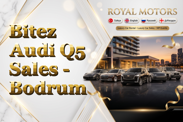 Bitez Audi Q5 Sales - Bodrum