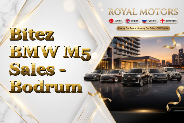 Bitez BMW M5 Sales - Bodrum