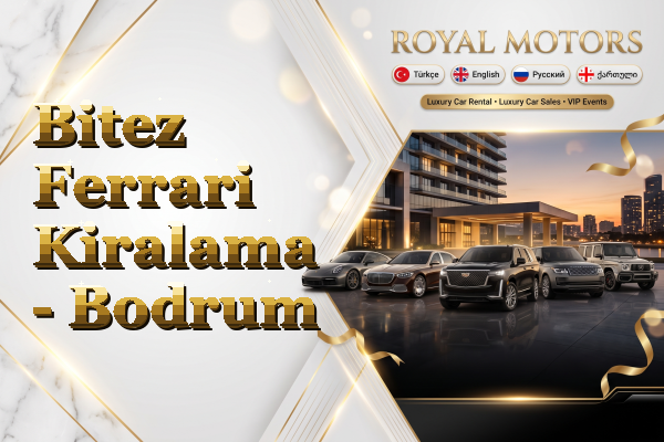 Bitez Ferrari Kiralama - Bodrum