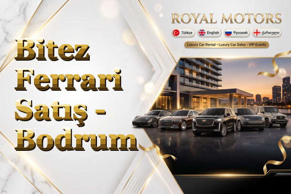 Bitez Ferrari Satış - Bodrum