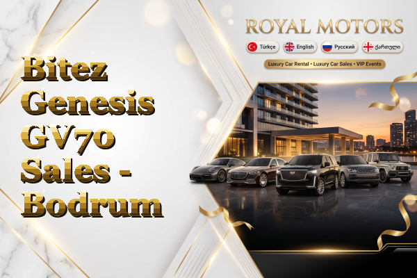 Bitez Genesis GV70 Sales - Bodrum