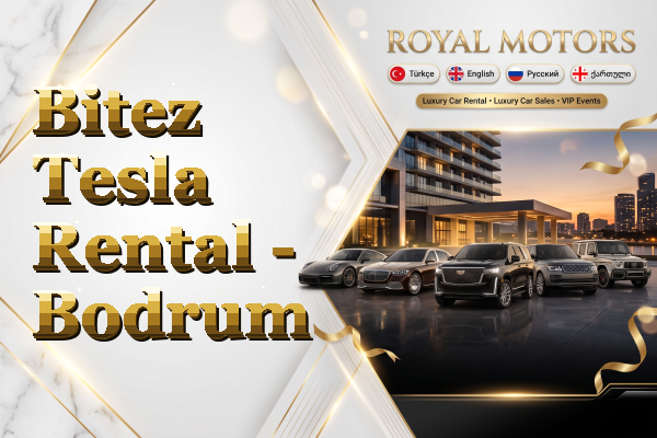 Bitez Tesla Rental - Bodrum