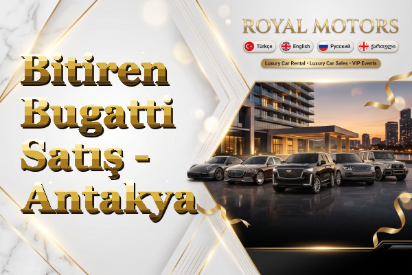 Bitiren Bugatti Satış - Antakya