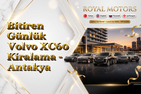Bitiren Günlük Volvo XC60 Kiralama - Antakya