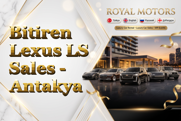Bitiren Lexus LS Sales - Antakya