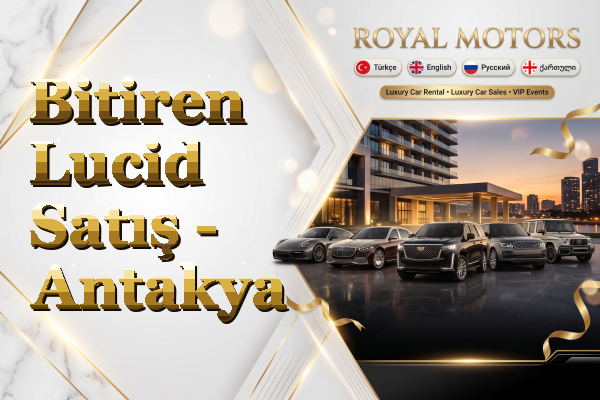 Bitiren Lucid Satış - Antakya