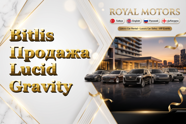 Bitlis Продажа Lucid Gravity