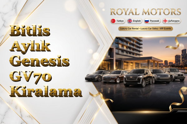 Bitlis Aylık Genesis GV70 Kiralama