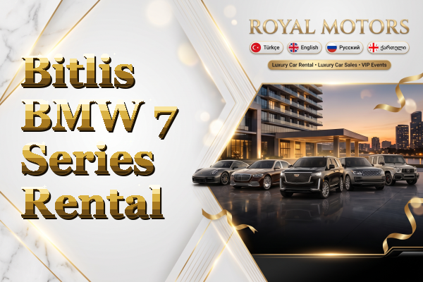 Bitlis BMW 7 Series Rental