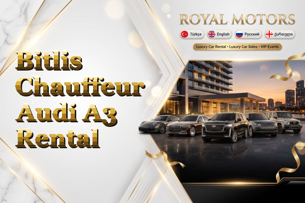 Bitlis Chauffeur Audi A3 Rental