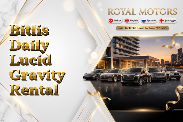 Bitlis Daily Lucid Gravity Rental
