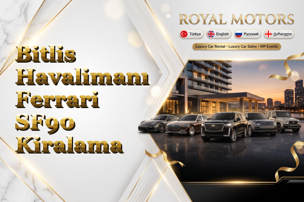 Bitlis Havalimanı Ferrari SF90 Kiralama