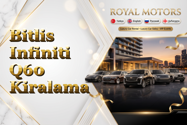 Bitlis Infiniti Q60 Kiralama