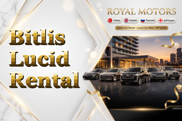 Bitlis Lucid Rental