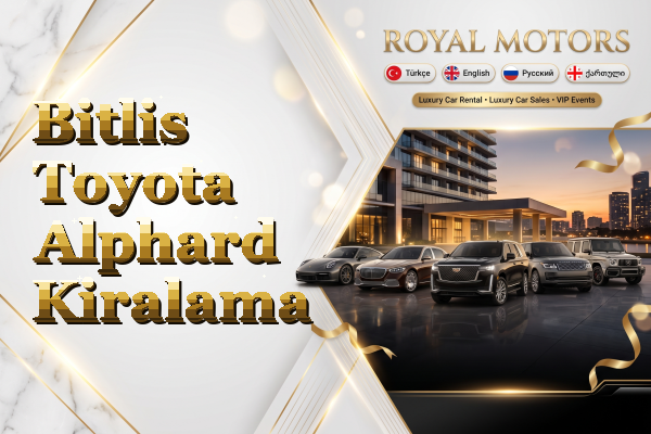 Bitlis Toyota Alphard Kiralama