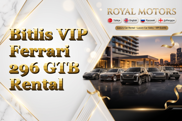Bitlis VIP Ferrari 296 GTB Rental