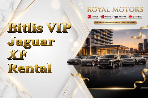 Bitlis VIP Jaguar XF Rental