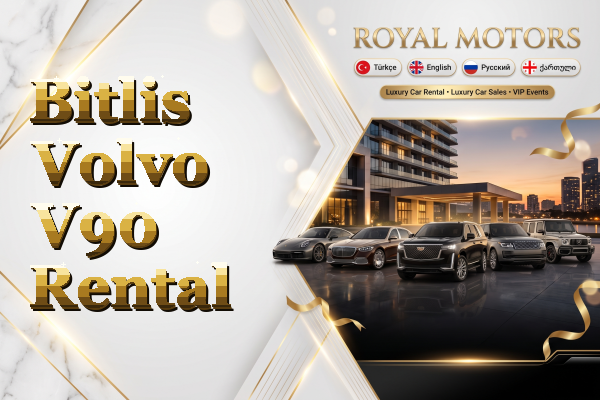 Bitlis Volvo V90 Rental