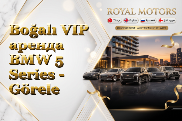Boğalı VIP аренда BMW 5 Series - Görele