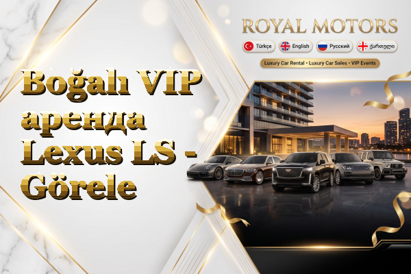 Boğalı VIP аренда Lexus LS - Görele